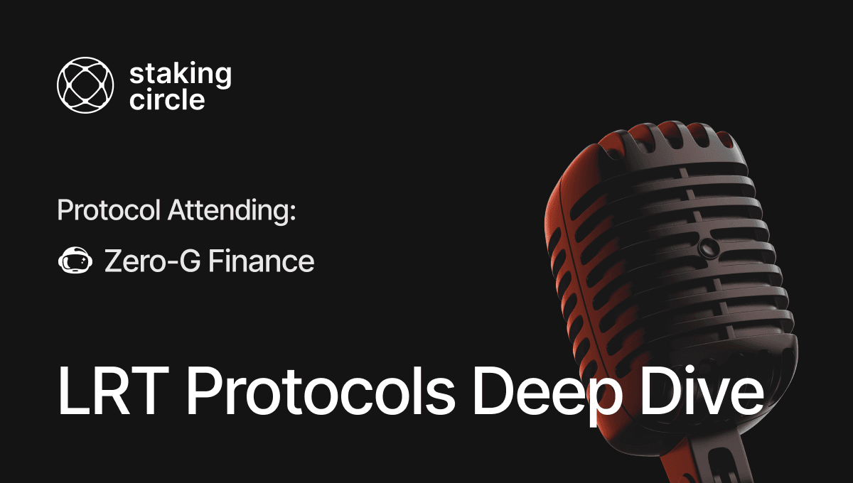 LRT Protocols Deep Dive w/ Zero-G Finance
